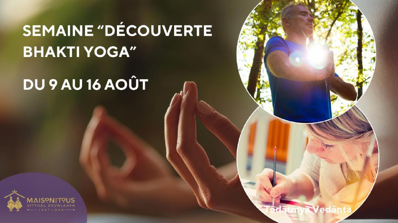 Semaine Découverte Bhakti Yoga - 9 au 16 août 2026